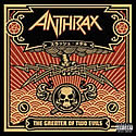 ANTHRAX / The Greater Of Two Evils