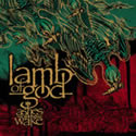 LAMB OF GOD / Ashes Of The Wake
