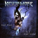 NEVERMORE / Dead Heart In A Dead World
