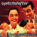 PITCHSHIFTER / www.pitchshifter.com