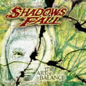 SHADOWS FALL / The Art Of Balance