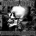 VENOMOUS CONCEPT / Retroactive Abortion